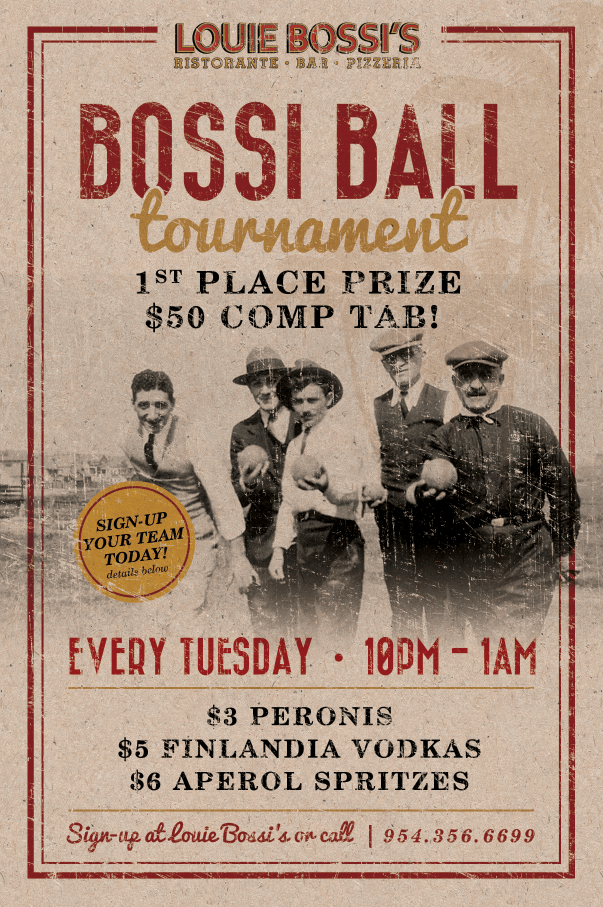 Get ready to channel your inner Italian sportsman because Louie Bossi’s Ristorante, Bar and Pizzeria is kicking off a weekly “Bossi Ball” Tournament. Every Tuesday beginning at 10pm